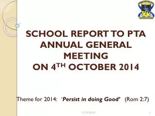 SCHOOL REPORT TO PTA ANNUAL GENERAL MEETING ON 4 TH OCTOBER 2014