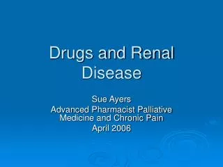Drugs and Renal Disease