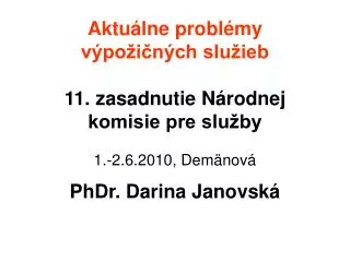 aktu lne probl my v po i n ch slu ieb 11 zasadnutie n rodnej komisie pre slu by phdr darina janovsk