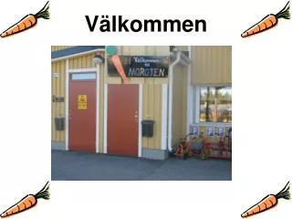 v lkommen
