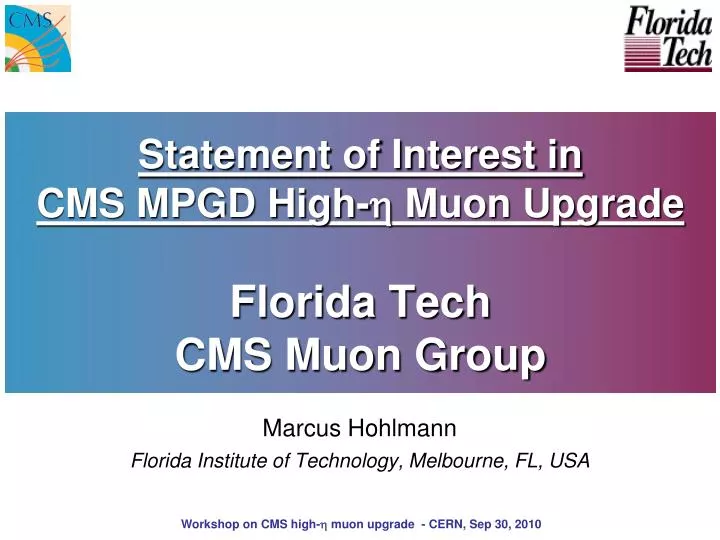 statement of interest in cms mpgd high muon upgrade florida tech cms muon group