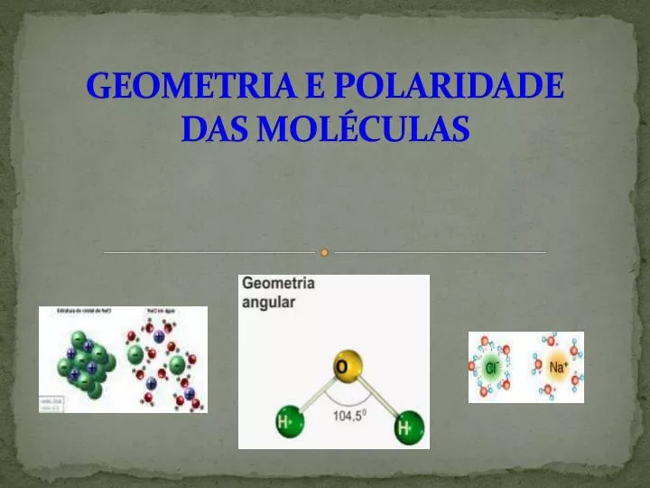 geometria e polaridade das mol culas