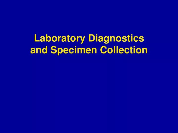 laboratory diagnostics and specimen collection