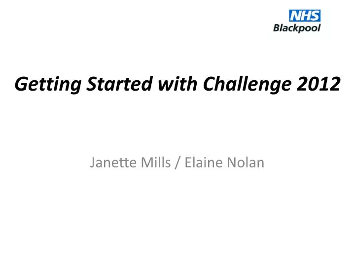 getting started with challenge 2012
