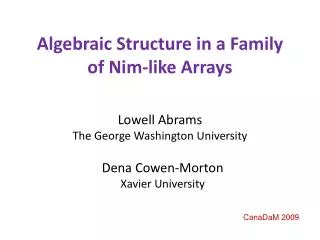 Algebraic Structure in a Family of Nim-like Arrays
