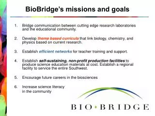 Bridge communication between cutting edge research laboratories and the educational community.