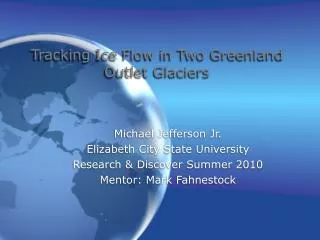 Tracking Ice Flow in Two Greenland Outlet Glaciers