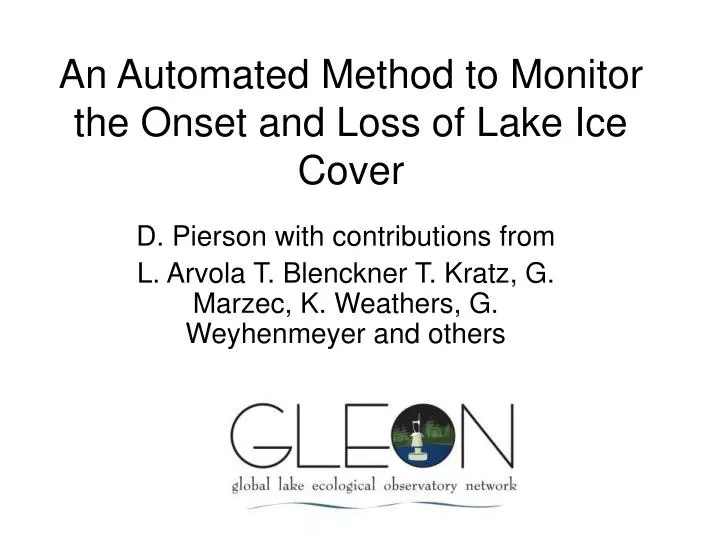 an automated method to monitor the onset and loss of lake ice cover
