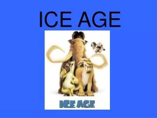 ICE AGE