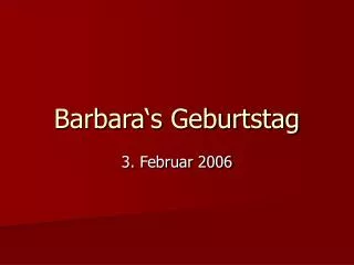 barbara s geburtstag