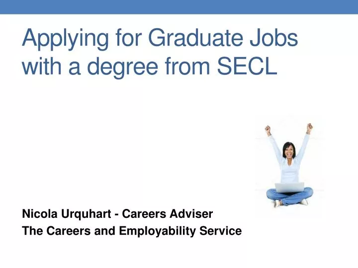 applying for graduate jobs with a degree from secl