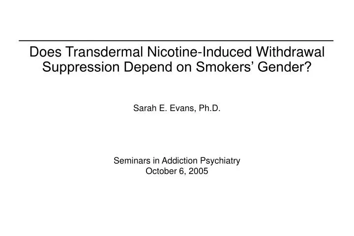 does transdermal nicotine induced withdrawal suppression depend on smokers gender