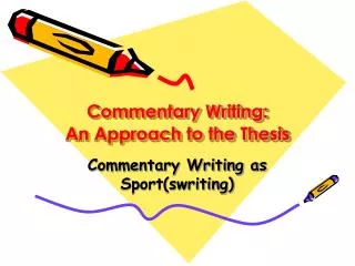 Commentary Writing: An Approach to the Thesis