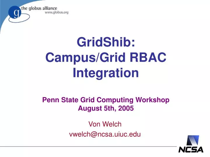 gridshib campus grid rbac integration penn state grid computing workshop august 5th 2005