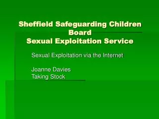 Sheffield Safeguarding Children Board Sexual Exploitation Service