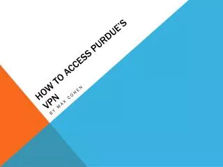 How to access Purdue’s VPN
