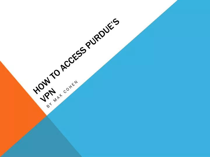 how to access purdue s vpn