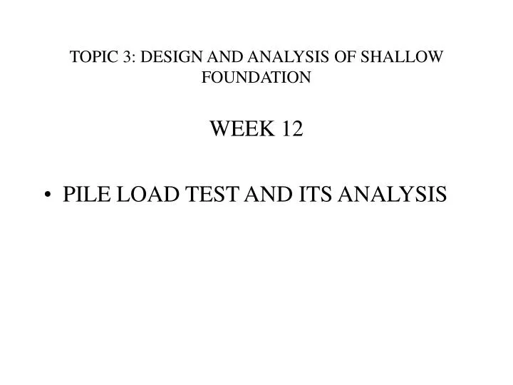 topic 3 design and analysis of shallow foundation