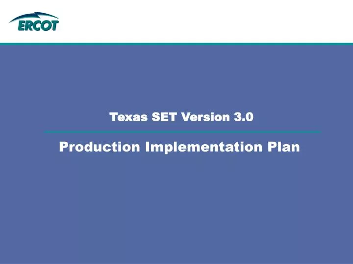 texas set version 3 0 production implementation plan