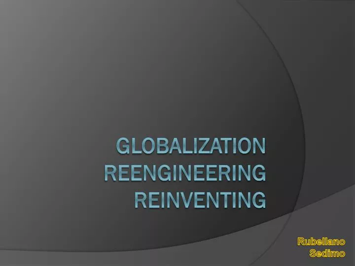 globalization reengineering reinventing