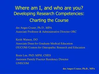 Where am I, and who are you? Developing Research Competencies: Charting the Course