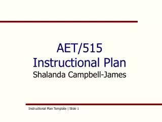 AET/515 Instructional Plan Shalanda Campbell-James