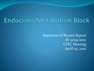 Endocrine/Metabolism Block