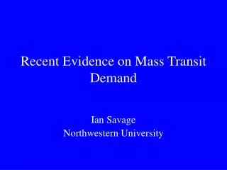 Recent Evidence on Mass Transit Demand