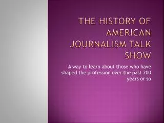 The History of American Journalism Talk Show