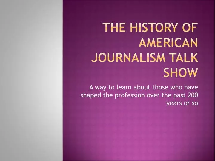 the history of american journalism talk show