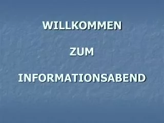 willkommen zum informationsabend