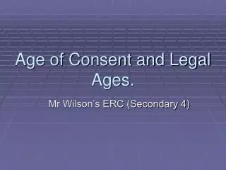 Age of Consent and Legal Ages.