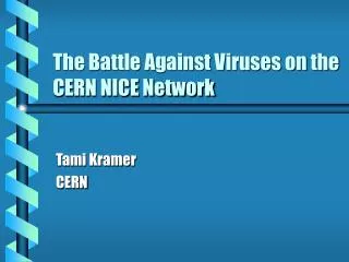 The Battle Against Viruses on the CERN NICE Network