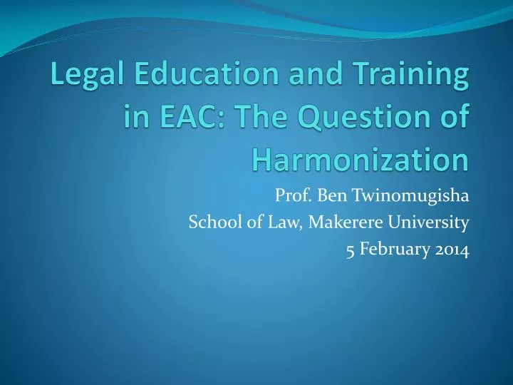 legal education and training in eac the question of harmonization