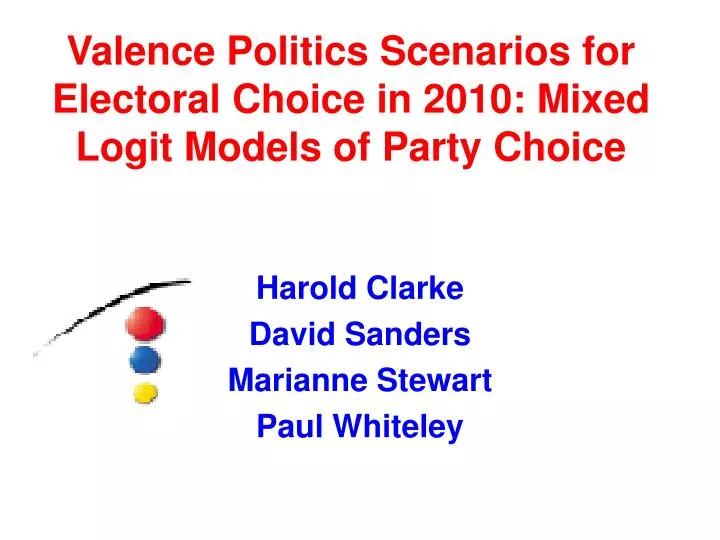 valence politics scenarios for electoral choice in 2010 mixed logit models of party choice