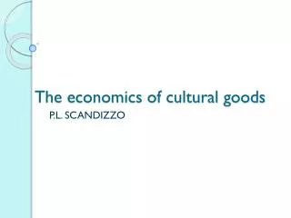 The economics of cultural goods