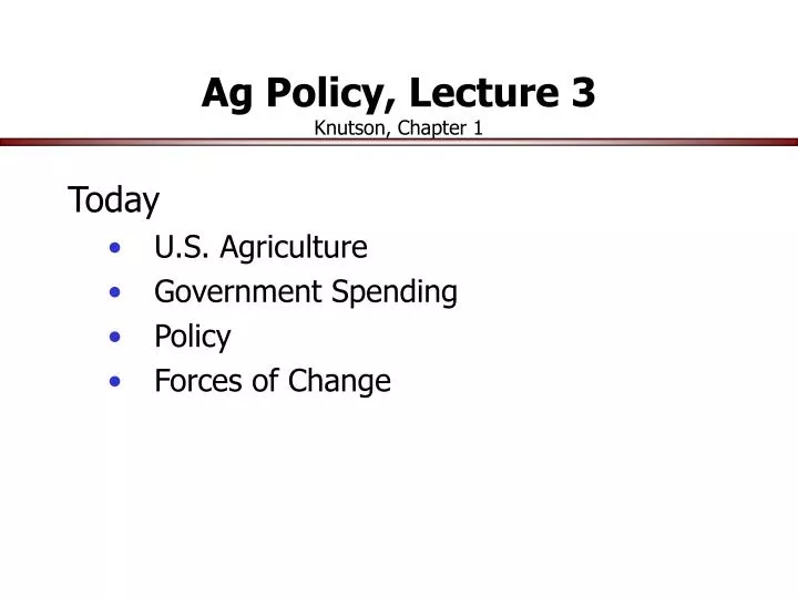 ag policy lecture 3 knutson chapter 1