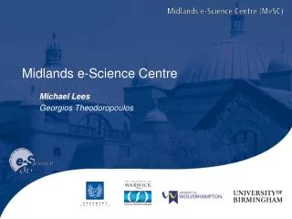 Midlands e-Science Centre