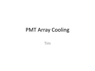 PMT Array Cooling