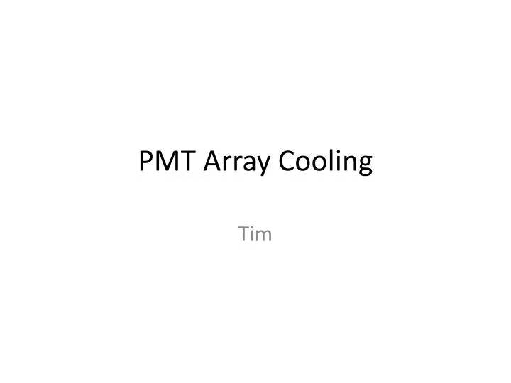 pmt array cooling