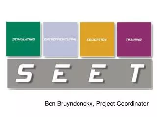 Ben Bruyndonckx, Project Coordinator