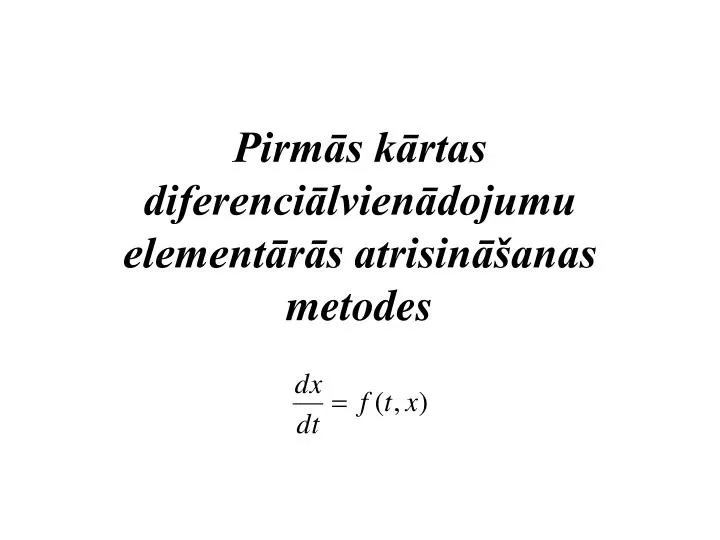 pirm s k rtas diferenci lvien dojumu element r s atrisin anas metodes