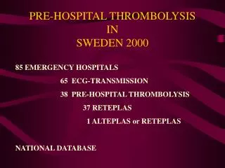 PRE-HOSPITAL THROMBOLYSIS IN SWEDEN 2000