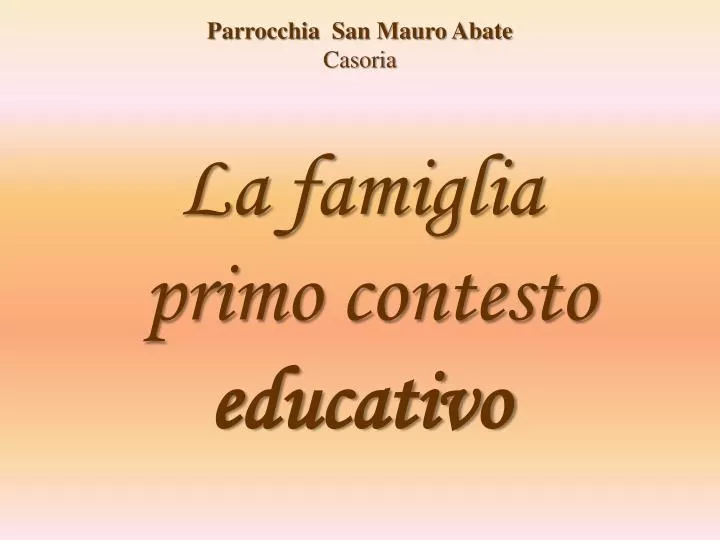 la famiglia primo contesto educativo