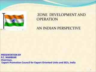 ZONE DEVELOPMENT AND OPERATION AN INDIAN PERSPECTIVE