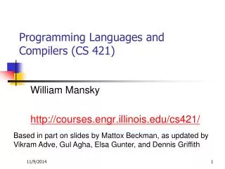 Programming Languages and Compilers (CS 421)