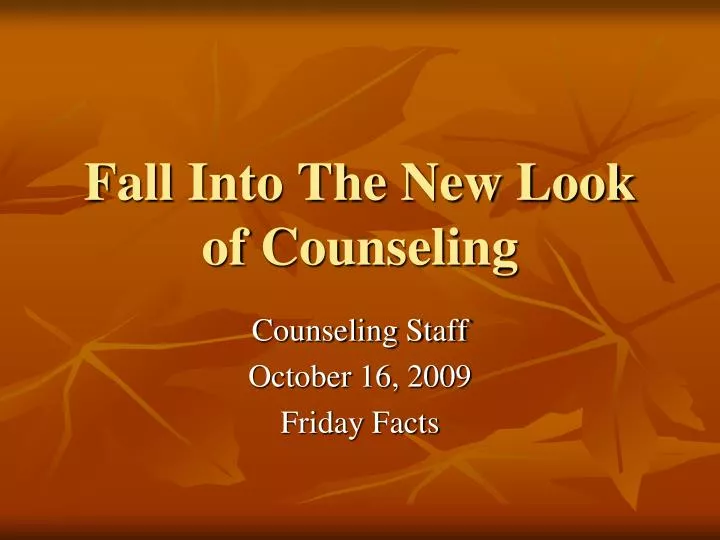 fall into the new look of counseling