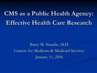 CMS as a Public Health Agency: Effective Health Care Research