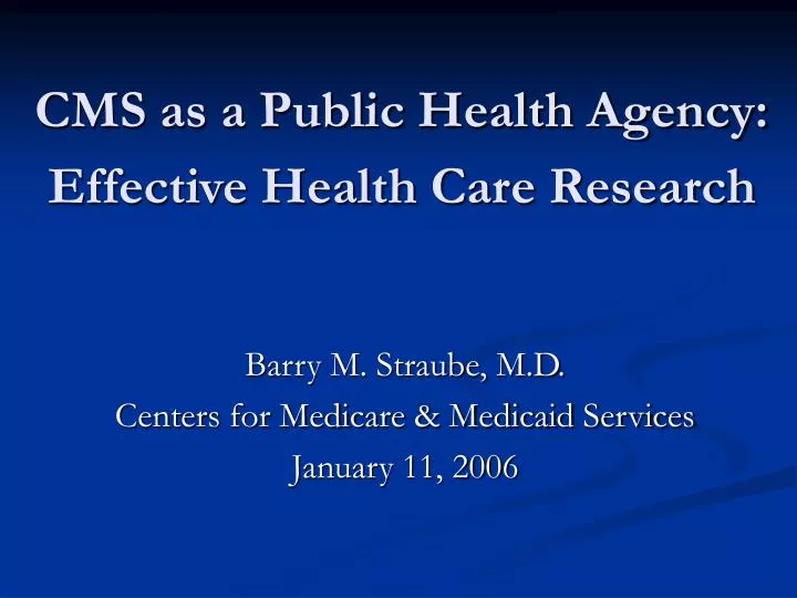 cms as a public health agency effective health care research