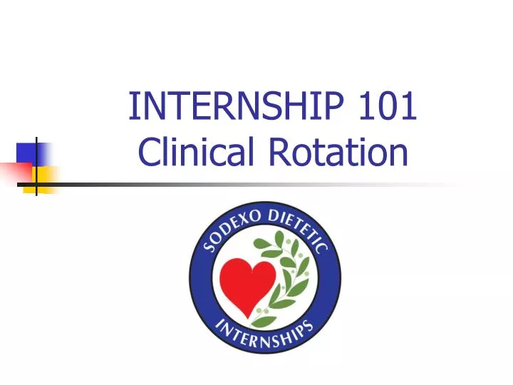 internship 101 clinical rotation
